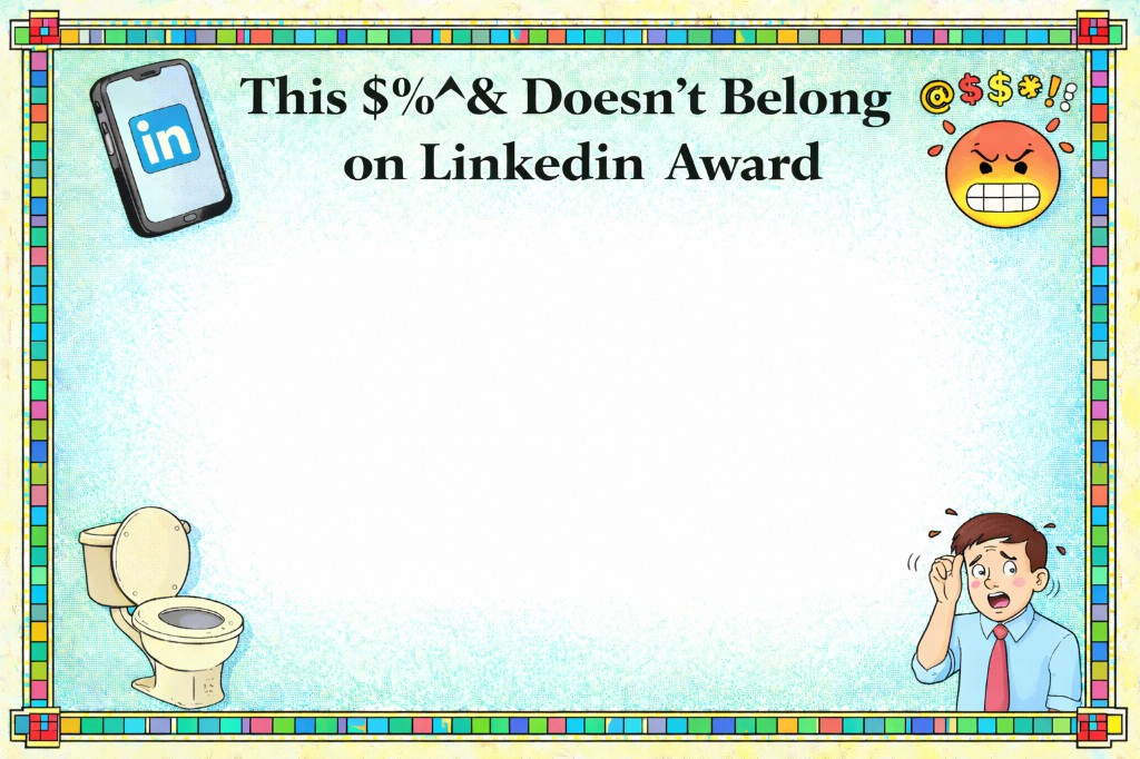Doesn't Belong on LinkedIn